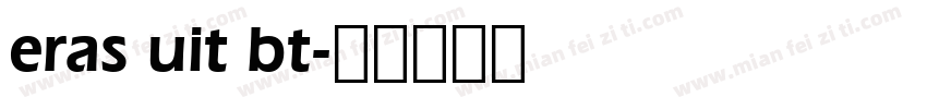 eras uit bt字体转换